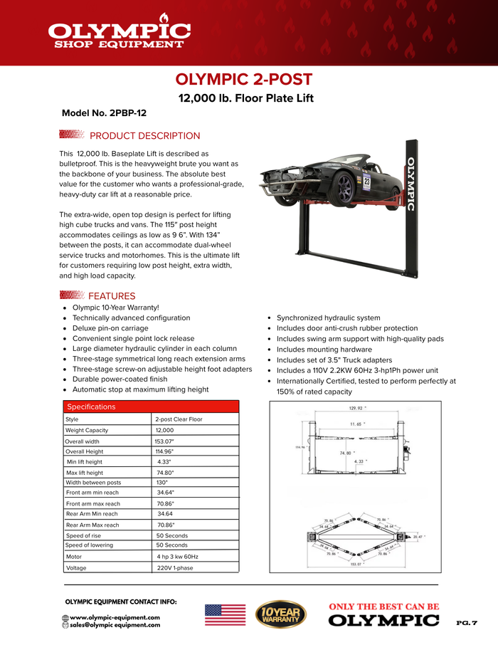 Model: Olympic 2PBP-12 / 12,000‐lb. Base Plate 2-Post Lift / Single Point Lock Release / 3-Stage Arms / 3-Stage Foot Pads / 115″ H X 153″ W 10-Year Warranty / SHIPS FREE!